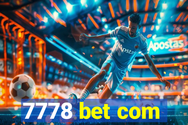 7778 bet com